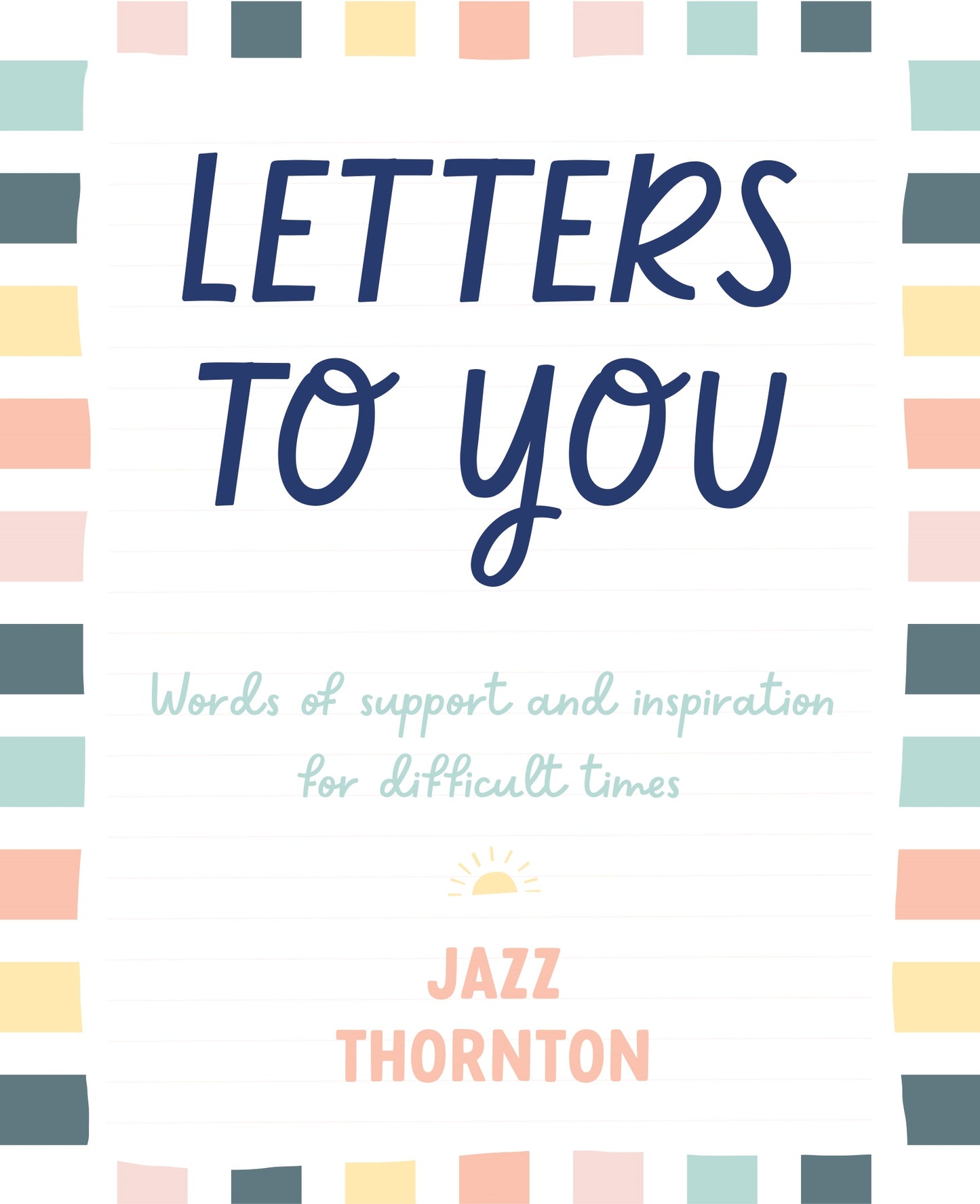 Book: Letters to You - Words of Support and Inspiration for Difficult Times